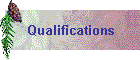 Qualifications